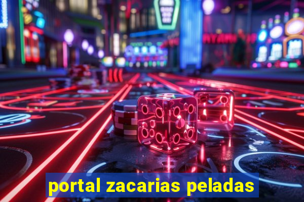 portal zacarias peladas